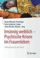Produktbild: Irrsinnig weiblich - Psychische Krisen im Frauenleben: H... | Buch | Zustand gut