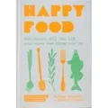 Produktbild: Happy Food How eating well can lift your mood and bring you joy