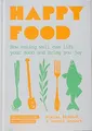Produktbild: Happy Food: How eating well can lift your mood and bring you joy Niklas Eks
