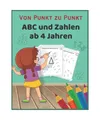 Produktbild: Von Punkt Zu Punkt ABC Und Zahlen Ab 4 Jahren: Punkte Verbinden, Ausmalen, Zahle
