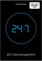 Produktbild: 24/7-Zeitmanagement: Das Zeitmanagement-Buch für alle, die keine Zeit haben, ein Zeitmanagement-Buch zu lesen (Prinzipien, Methoden und Beispiele für schnelle Erfolge und nachhaltige Verbesserungen)