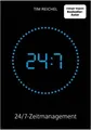 Produktbild: 24/7-Zeitmanagement: Das Zeitmanagement-Buch für alle, die… | Tim Reichel | Buch