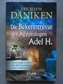 Produktbild: Die Bekenntnisse des Ägyptologen Adel H. - Erich von Däniken