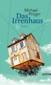 Produktbild: Das Irrenhaus Michael Krüger Buch 188 S. Deutsch 2016 Haymon Verlag