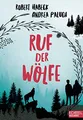 Produktbild: Ruf der Wölfe (Band 1): Faszination Wolf: Spannender Abenteuerroman für Kinder ab 10 Jahren