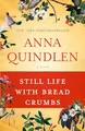 Produktbild: Still Life with Bread Crumbs: Still ..., Quindlen, Anna