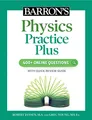 Produktbild: Barron's Physics Practice Plus: 400+ Online Questions and Quick Study Review: 400+ Online Questions With Quick Study Review (Barron's Test Prep)