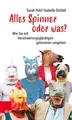Produktbild: Alles Spinner oder was? Sarah Pohl