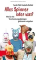 Produktbild: Alles Spinner oder was?: Wie Sie mit Verschwörungsgläubi... | Buch | Zustand gut