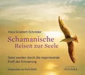 Produktbild: Schamanische Reisen zur Seele CD: Ganz werden durch die inspirierende Kraft der Erinnerung