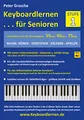 Produktbild: Keyboardlernen für Senioren (Stufe 1): Konzipiert für die Generationen: 55plus - 65plus - 75plus