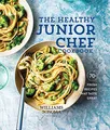 Produktbild: The Healthy Junior Chef Cookbook: 70+ Fresh Recipes that Taste Great