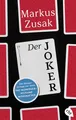 Produktbild: Der Joker: Ein großartiger Coming-of-Age-Roman vom Autor der Bücherdiebin. Die Romanvorlage zur Serie »The Messenger – Seltsame Botschaften«