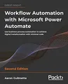 Produktbild: Workflow Automation with Microsoft Power Automate: Use business process automation to achieve digital transformation with minimal code