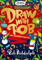 Produktbild: Draw with Rob at Christmas: A fabulou..., Biddulph, Rob