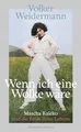 Produktbild: Wenn ich eine Wolke wäre: Mascha Kaléko und die Reise ihres Lebens | Vom SPIEGEL-Bestseller-Autor von ›Ostende‹ und ›Träumer‹