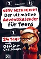 Produktbild: Nerv mich nicht! Der ultimative Adventskalender für Teens: 24 Tage coole Offline-Challenges, um den Advent stressfrei zu genießen - lustiges Geschenk für Teenager
