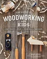 Produktbild: The Guide to Woodworking with Kids: Craft Projects to Develop the Lifelong Skills of Young Makers