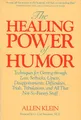 Produktbild: The Healing Power of Humor: Techniques for Getting Through Loss, Setbacks, Upsets, Disappointments, Difficulties, Trials, Tribulations, and All That Not-So-Funny Stuff
