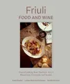 Produktbild: Lachlan Mackinnon-Patterson Bobby Stucke Friuli Food and Win (Gebundene Ausgabe)