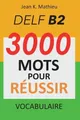 Produktbild: Jean K Mathieu Vocabulaire DELF B2 - 3000 mots pour ré (Taschenbuch) (US IMPORT)