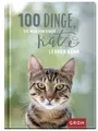 Produktbild: 100 Dinge, die man von einer Katze lernen kann: Kleines Geschenkbuch mit einer s