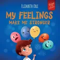 Produktbild: Elizabeth Cole My Feelings Make Me Stronger (Taschenbuch) (US IMPORT)