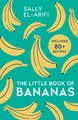 Produktbild: The Little Book of Bananas: Deliciously easy, budget-friendly banana-based recipes for beginners