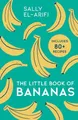 Produktbild: Sally El-Arifi The Little Book of Bananas (Gebundene Ausgabe) (US IMPORT)