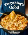 Produktbild: Everything's Good: Cozy Classics You'll Cook Always and Forever: A Cookbook