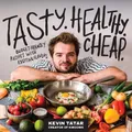 Produktbild: Tasty. Healthy. Cheap.: Budget-Friendl..., Tatar, Kevin