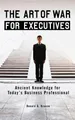 Produktbild: Donald G. Krause The Art of War for Executives (Taschenbuch)
