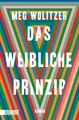 Produktbild: Meg Wolitzer Das weibliche Prinzip Gesellschaftsroman DuMont TB Deutsch