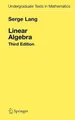 Produktbild: Serge Lang Linear Algebra (Gebundene Ausgabe) Undergraduate Texts in Mathematics