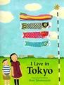 Produktbild: I Live in Tokyo: A Picture Book About a Year of Japanese Food and Festivities for Kids (Ages 4-7)