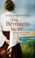 Produktbild: Die Bernsteinhexe | Ein historischer Roman von Usedom | Lena Johannson | Buch