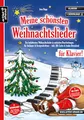 Produktbild: Meine schönsten Weihnachtslieder für Klavier! Die beliebtesten Weihnachtslieder in einfachen Bearbeitungen für Anfänger & Fortgeschrittene (inkl. QR-Codes + Audio-Download). Weihnachten. Klaviernoten