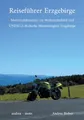 Produktbild: Reiseführer Erzgebirge: Motorradabenteuer im Weihnachtsland und UNESCO-Welterbe Montanregion Erzgebirge