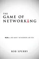 Produktbild: The Game of Networking: MLMers ARE MANY. NETWORKERS ARE FEW.