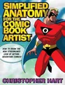 Produktbild: Simplified Anatomy for the Comic Book Artist: How to Draw the New Streamlined Look of Action-Adventure Comics!