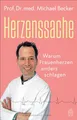 Produktbild: Herzenssache: Warum Frauenherzen anders schlagen | »Solch einen Arzt wünsche ich allen Frauen.« Margarethe Schreinemakers
