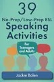Produktbild: 39 No-Prep/Low-Prep ESL Speaking Activities: For Teenagers and Adults (Teaching ESL Conversation and Speaking, Band 1)