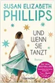Produktbild: Und wenn sie tanzt von Susan E. Phillips ☆Guter Zustand☆