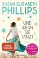 Produktbild: Und wenn sie tanzt: Roman Roman Phillips, Susan Elizabeth und Claudia Geng: