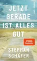 Produktbild: Jetzt gerade ist alles gut: Nach dem SPIEGEL-Bestseller 