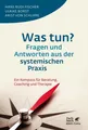 Produktbild: Was tun? Fragen und Antworten aus der systemischen Praxis, Hans Rudi Fischer