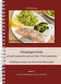 Produktbild: Hauptgerichte schnell gemacht und auf den Tisch gebracht Thermomix TM31 TM5 TM6 (Lieblingsrezepte Christines Backstube, Christine Haas, Band 7, Wundertopf)