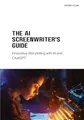 Produktbild: The AI Screenwriter's Guide: Innovative Storytelling with AI and ChatGPT