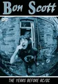 Produktbild: Bon Scott - The Years Before AC/DC