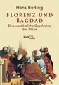 Produktbild: Florenz und Bagdad|Hans Belting|Broschiertes Buch|Deutsch
